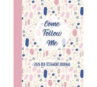 Come Follow Me 2026 Old Testament Journal: Pink & Blue Themed Weekly Scripture Study Notebook and Diary
