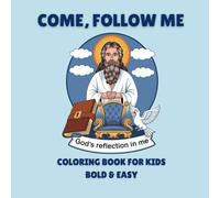 Come, Follow Me: Coloring Book