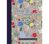 Come Follow Me Doctrine and Covenants Daily Study Guide 2025 Delight in the Scriptures Daily: LDS Floral Cover Edition