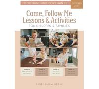 Come, Follow Me Lessons & Activities for Children & Families: Doctrine and Covenants: October 2025