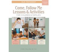 Come, Follow Me Lessons & Activities for Children & Families: Old Testament: January 2026