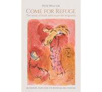 Come for Refuge: The book of Ruth and hope for migrants