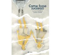 Come fosse successo - Coltellacci Lorenzo