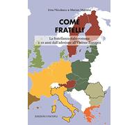 Come fratelli. La fratellanza italo-romena a 10 anni dall'adesione all'Unione Europea
