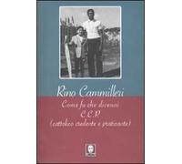 Come fu che divenni c.c.p. (cattolico, credente e praticante)