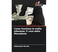 Come funziona la mafia albanese: il caso della Macedonia