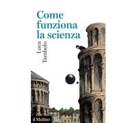 Come funziona la scienza [Paperback] Tambolo, Luca