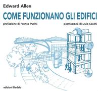 Come funzionano gli edifici. Ediz. illustrata - Allen Edward