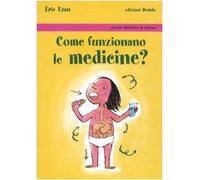 Come funzionano le medicine?