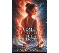 Come Fuoco sul Ghiaccio: 1