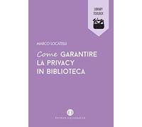 Come garantire la privacy in biblioteca