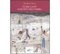 Come gatti nascosti nell'ombra