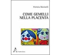 Come gemelli nella placenta