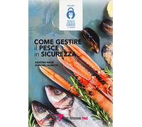Come gestire il pesce in sicurezza