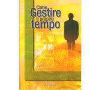 Come gestire il proprio tempo