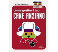 Come gestire il tuo cane anziano