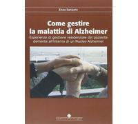 Come gestire la malattia di Alzheimer. Emergenze di gestione residenziale ...