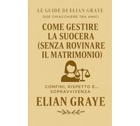 Come gestire la suocera (senza rovinare il matrimonio): Confini, rispetto e... sopravvivenza
