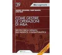 Come gestire le operazioni di M&A. Specifici rischi operativi, due diligence, contrattualistica