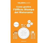 Come gestire l'Ufficio Stampa del Ristorante
