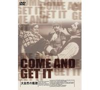 Come & Get It [36/E/S: J]