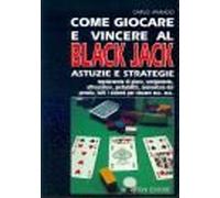 Come giocare e vincere al black jack