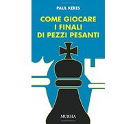 Come giocare i finali di pezzi pesanti