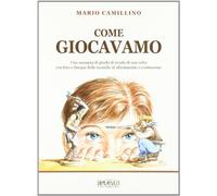 Come giocavamo. Una rassegna di giochi di strada di una volta