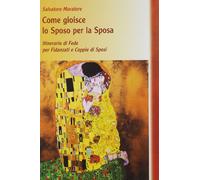 Come gioisce lo sposo per la sposa. Itinerario di fede per fidanzati