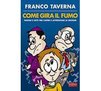 Come gira il fumo. Parole e fatti per capire e affrontare le droghe