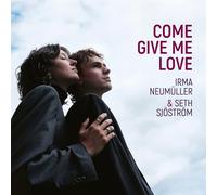Come Give Me Love - Irma Neumuller (Audio Cd)