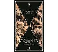 Come gli antichi raffiguravano la morte - Gotthold Ephraim Lessing, Abscondita