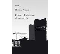 Come gli elefanti di Annibale