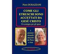 COME GLI ETRUSCHI SONO ACCETTATI DA GESÙ CRISTO