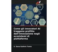 Come gli innovatori AI traggono profitto dall'innovazione negli ecosistemi di piattaforma