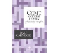 Come godersi la vita e lavorare meglio