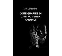 Come guarire di cancro senza farmaci