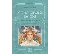 Come guarirsi da soli, quando nessun altro ci riesce