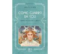 Come guarirsi da soli, quando nessun altro ci riesce