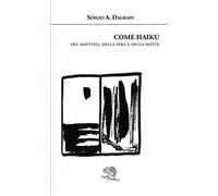 Come haiku. Del mattino, della sera e della notte