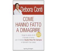 Come hanno fatto a dimagrire