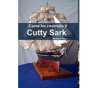 Come Ho Costruito Il Cutty Sark