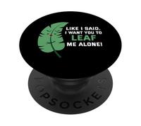 Come ho detto, voglio che tu mi lasci in pace. PopSockets PopGrip Adesivo