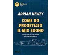 Come ho progettato il mio sogno. Il più grande ingegnere della F1