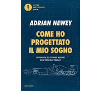 Come ho progettato il mio sogno. Il più grande ingegnere della F1 [Paperback] [A
