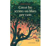 Come ho scritto un libro per caso