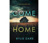 Come Home (A Hannah Mercy FBI Suspense Thriller-Book Two)