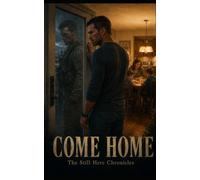 Come Home: The Still Here Chronicles
