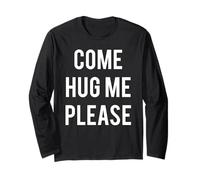 Come Hug Me Please Hugs for Free T-Shirt per Huggers Love Maglia a Manica