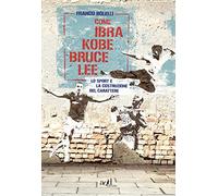 Come Ibra, Kobe, Bruce Lee. Lo sport e la costruzione del carattere
